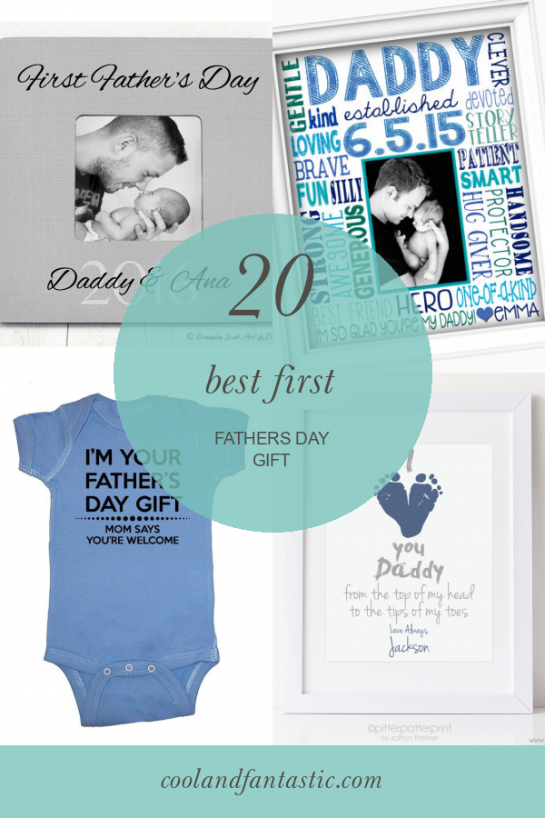 20 Best First Fathers Day Gift Home, Family, Style and Art Ideas